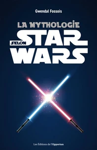 La mythologie selon Star Wars