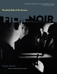 Foster Hirsch - The Dark Side of the Screen - Film Noir.