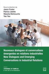 Nouveaux dialogues et conversations émergentes en relations industrielles