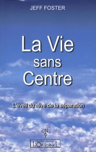 La Vie sans Centre