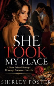 A Best Friend Betrayal Revenge Romance Novella