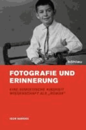 Fotografie und Erinnerung - Eine sowjetische Kindheit. Wissenschaft als »Roman«.