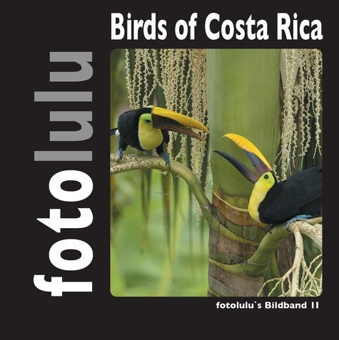 Birds of Costa Rica. fotolulu's Bildband 2