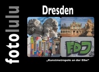  fotolulu - Dresden - "Kunstmetropole an der Elbe".