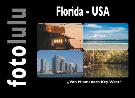 Florida - USA. Von Miami nach Key West