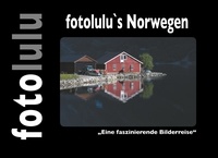  fotolulu - fotolulu's Norwegen - Eine faszinierende Bilderreise.