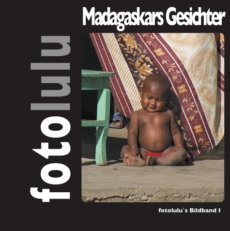 Gesichter Madagaskars. fotolulu's Bildband 1