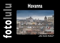  fotolulu - Havanna - Die Seele Kubas.