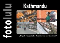  fotolulu - Kathmandu - Nepals Hauptstadt - faszinierend und chaotisch.