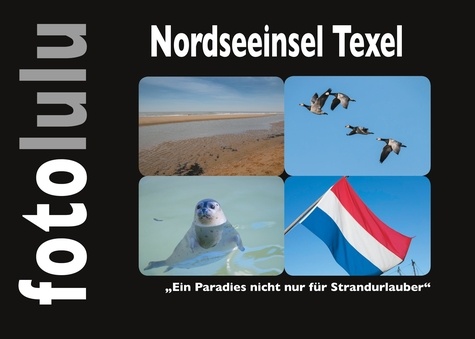 Nordseeinsel Texel. Ein Paradies für Strandurlauber
