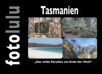  fotolulu - Tasmanien - Das wilde Paradies am Ende der Welt.
