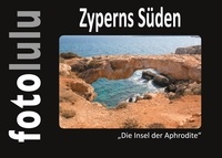  fotolulu - Zyperns Süden - Die Insel der Aphrodite.