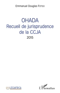OHADA Recueil de jurisprudence de la CCJA 2015