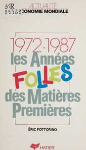 Les Années folles des matières premières