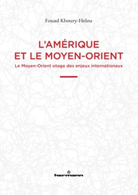L'Amérique et le Moyen-Orient