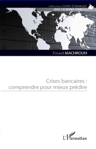 Fouad Machrouh - Crises bancaires : comprendre pour mieux prédire.