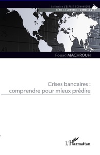Fouad Machrouh - Crises bancaires : comprendre pour mieux prédire.