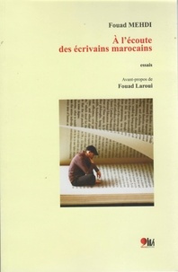  FOUAD MEHDI - A l'écoute des écrivains marocains.