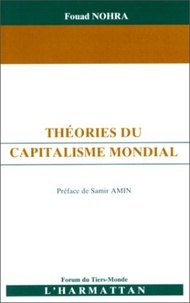 Fouad Nohra - Théories du capitalisme mondial.