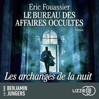 Le Bureau des Affaires Occultes - Tome 5 Les archanges de la nuit