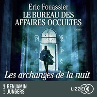 Le Bureau des Affaires Occultes - Tome 5 Les archanges de la nuit