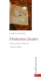 Histoires Jivaro (100 nouvelles de 100 mots)