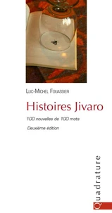 Histoires Jivaro (100 nouvelles de 100 mots)