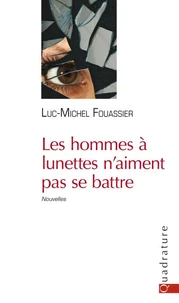 Les hommes à lumette n'aiment pas se battre