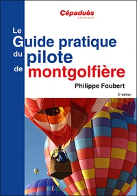 Le Guide pratique du pilote de montgolfière