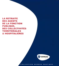 La retraite des agents de la Fonction publique, des collectivités territoriales & hospitalières