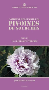 Comment découvrir les pivoines de Sourches