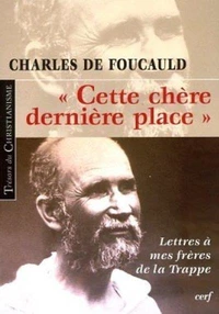 "Cette chère dernière place" Lettres à mes frères de la trappe