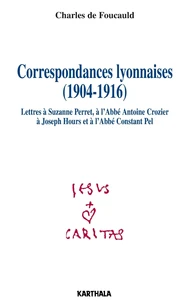 Correspondances lyonnaises (1904-1916)