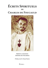 Ecrits spirituels de Charles de Foucauld (1858-1916)