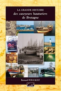 Grande Histoire Des Caseyeurs Bretagne