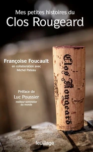 Mes petites histoires du Clos Rougeard