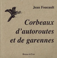 Corbeaux d'autoroutes et de Garennes