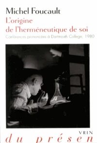 L'origine de l'herméneutique de soi