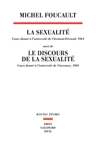 La sexualité suivi de Le discours de la sexualité