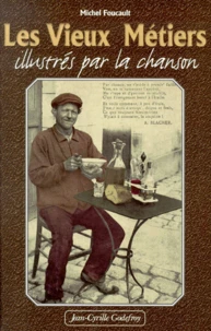 Les Vieux Metiers Illustres Par La Chanson. Metiers Du Terroir Et De L'Eau