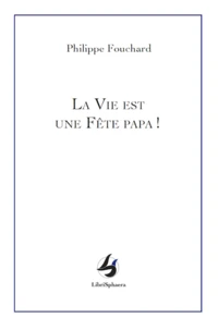 La vie est une fête papa !