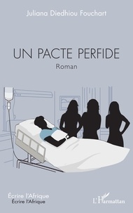 Fouchart juliana Diedhiou - Un acte perfide - Roman.