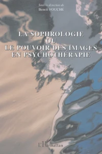 La sophrologie ou le pouvoir des images en psychothérapie