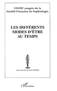 Les différents modes d'être au temps. XXXIIIème congrès de la Société Française de Sophrologie