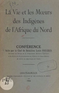 La vie et les mœurs des indigènes de l'Afrique du Nord
