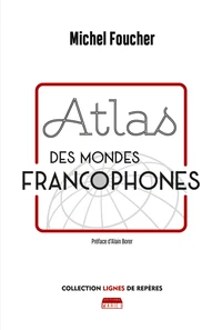 Atlas des mondes francophones