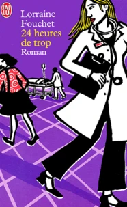 24 heures de trop