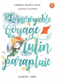 Lincroyable voyage du lutin-parapluie