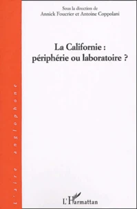 La Californie : périphérie ou laboratoire ?