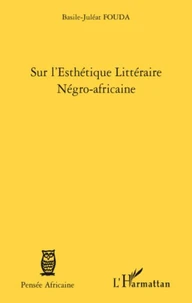 Sur l'esthétique littéraire négro-africaine